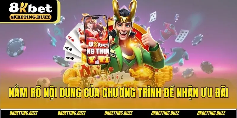 Nắm rõ nội dung của chương trình để nhận ưu đãi