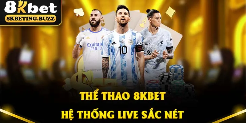 Sân chơi cung cấp hệ thống live trực tiếp siêu nét