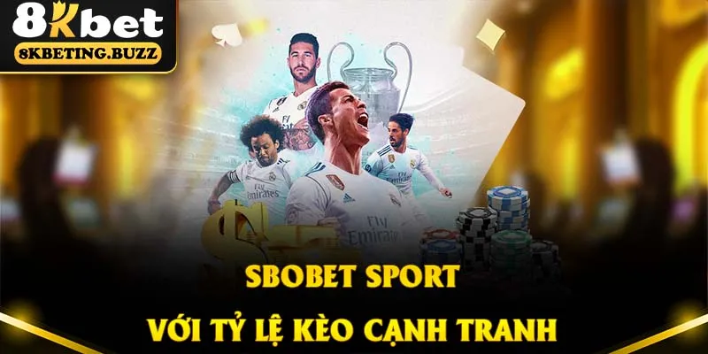 SBOBET là đối tác cung cấp thể thao bền vững tại nhà cái có nhiều năm kinh nghiệm