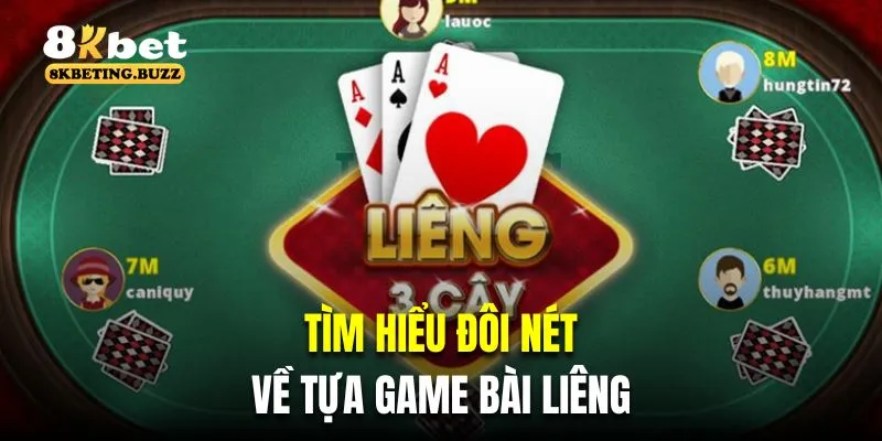 Tìm hiểu đôi nét về tựa game bài liêng