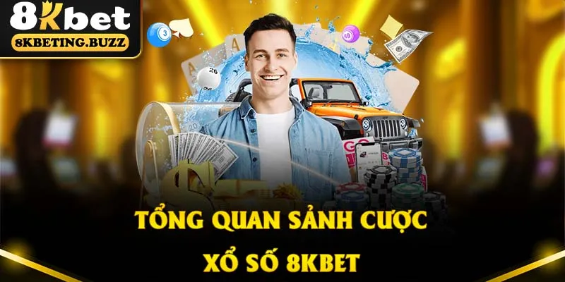 Tổng quan sảnh quay cầu xổ số 8KBET trực tuyến